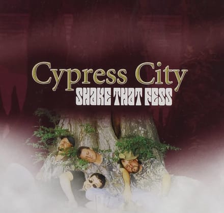 Cypress City - Shake That Fess (CD)