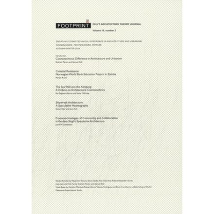 Engaging Cosmotechnical Difference In Architecture And Urbanism - Footprint Journal