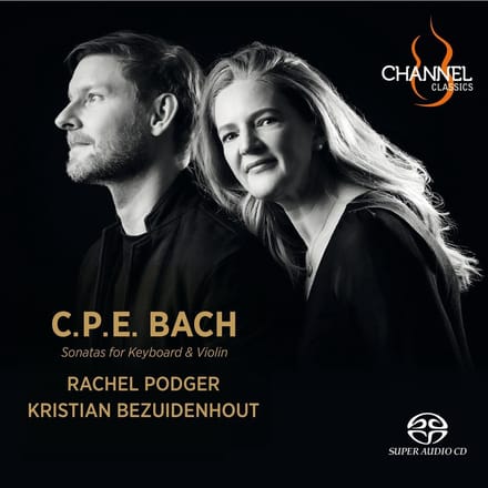 Rachel Podger, Kristian Bezuidenhout - C.P.E. Bach: Sonatas For Keyboard & Violin (SACD)
