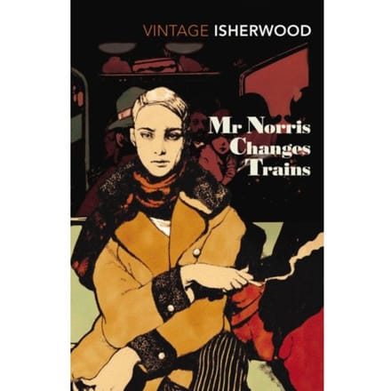 Mr Norris Changes Trains - Vintage Classics - Christopher Isherwood