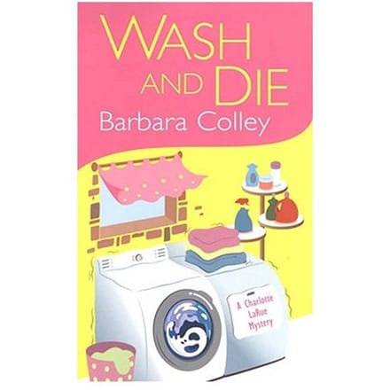Wash And Die - Barbara Colley