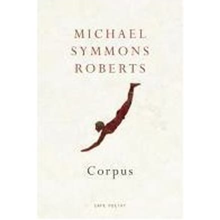 Corpus - Michael Symmons Roberts