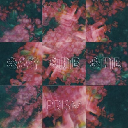 Say She She - Prism (LP)
