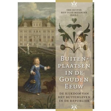 Buitenplaatsen In De Gouden Eeuw - Adelsgeschiedenis