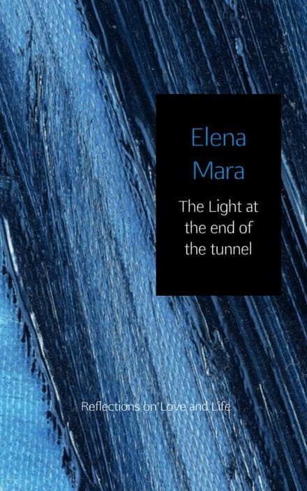 The Light At The End Of The Tunnel - Elena Mara