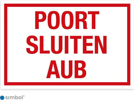 Simbol - Bord Poort Sluiten aub - Dibond - Formaat 20 x 30 cm.