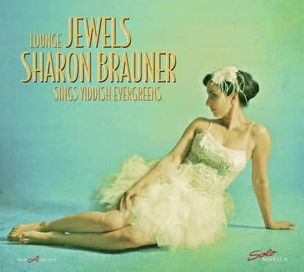 Sharon Brauner - Lounge Jewels - Sharon Brauner Sings Yiddish Evergreens (LP)