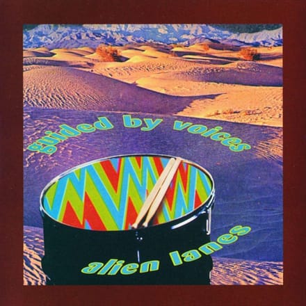Alien Lanes - Guided By Voices
