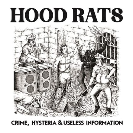 Hood Rats - Crime, Hysteria And Useless Information (LP)