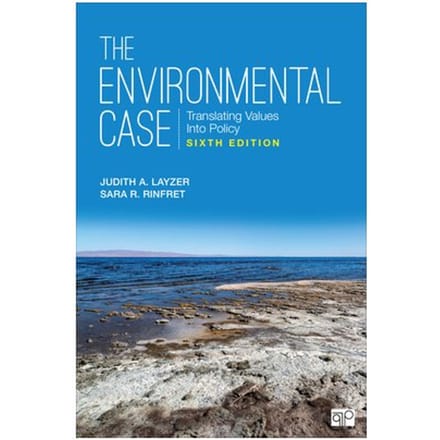 The Environmental Case - Layzer, Judith A.