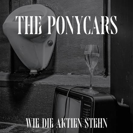Ponycars - Wie Die Aktien Stehn (CD)