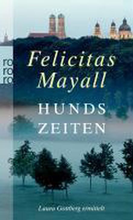 Hundszeiten - Felicitas Mayall