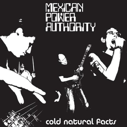 Mexican Power Authority - Cold Natural Facts (LP)