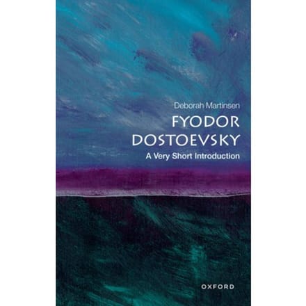 Fyodor Dostoevsky - Very Short Introductions - Martinsen
