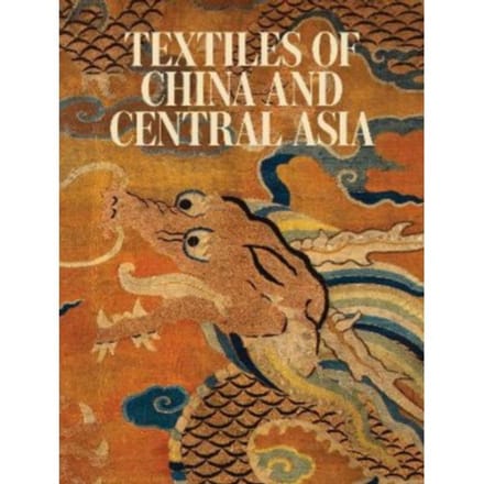 Textiles Of China And Central Asia