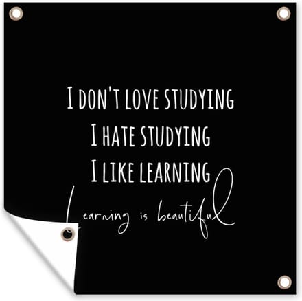 Tuindoek Quote - Studeren - Leren - Zwart - 100x100 cm