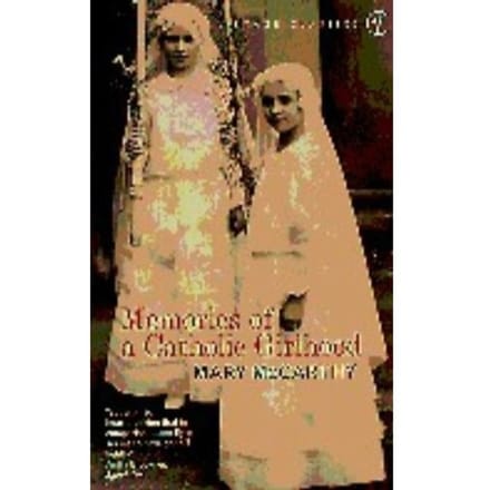 Memories Of A Catholic Girlhood - Mary McCarthy