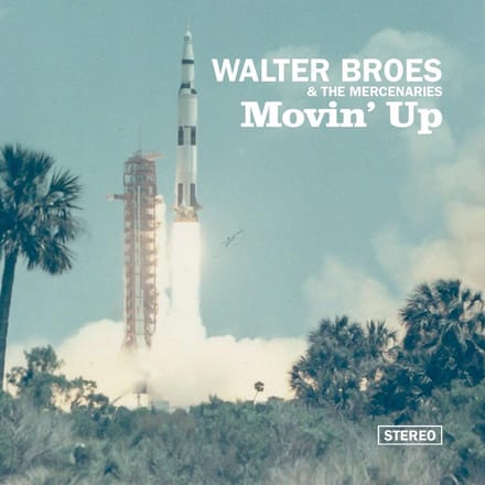 Walter Broes And The Mercenaries - Movin' Up (LP)