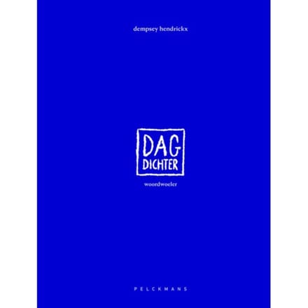 Woordwoeler: Dagdichter - Dempsey Hendrickx