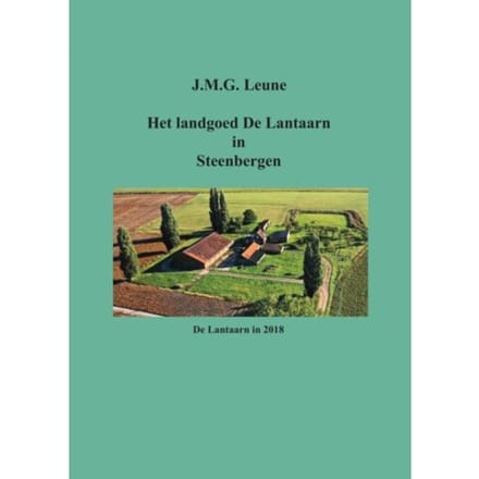 Het Landgoed De Lantaarn In Steenbergen - Han Leune