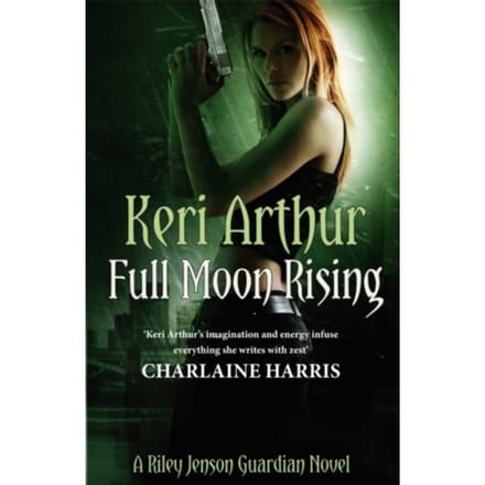 Full Moon Rising - Riley Jenson Guardian - Keri Arthur