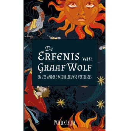 De Erfenis Van Graaf Wolf - Patrick Leijte
