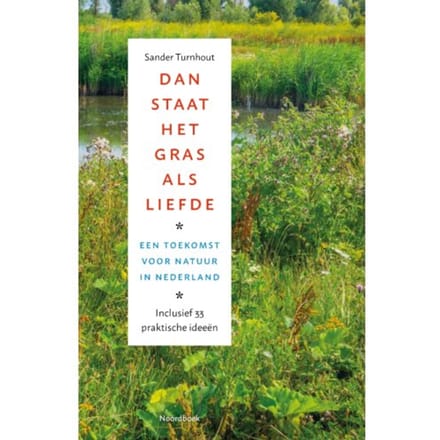 Dan Staat Het Gras Als Liefde - Sander Turnhout