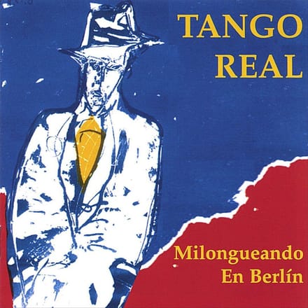 Tango Real Quartett - Milongueando En Berlin (CD)