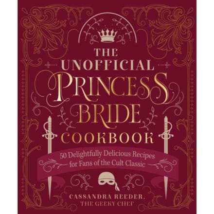 The Unofficial Princess Bride Cookbook - Cassandra Reeder