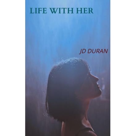 Life With Her - JD Duran