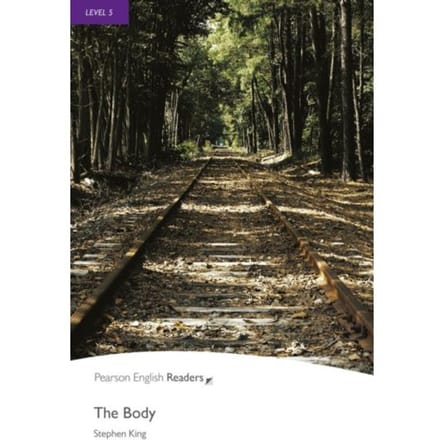 Level 5: The Body - Pearson English Graded Readers - Stephen King