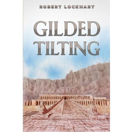 Gilded Tilting - Robert Lockhart