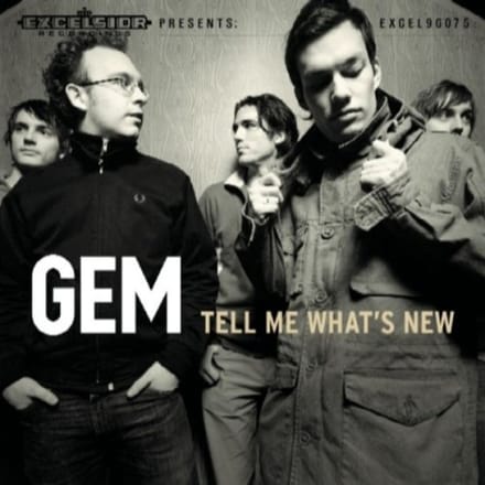 Tell Me What's New - Gem