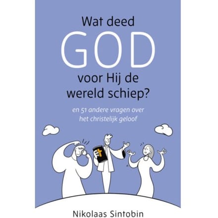 Wat Deed God Voor Hij De Wereld Schiep? - Nikolaas Sintobin