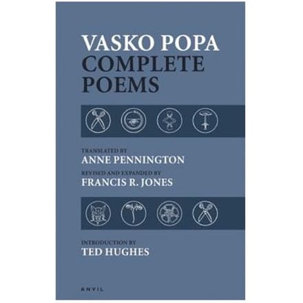 Vasko Popa: Complete Poems 1953-1987 - Vasko Popa