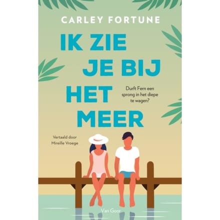 Ik Zie Je Bij Het Meer - Carley Fortune