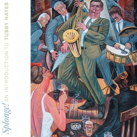 Tubby Hayes - Splonge!: An Introduction To Tubby Hayes (LP)