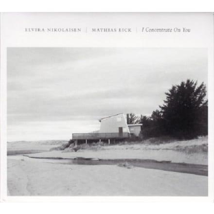 Elvira Nikolaisen & Mathias Eick - I Concentrate On You (CD)