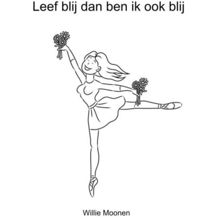 Leef Blij Dan Ben Ik Ook Blij - Willie Moonen