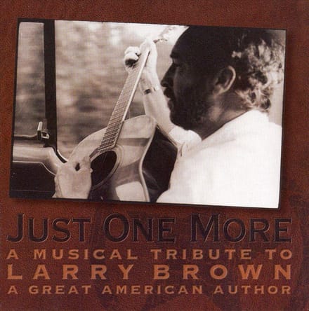 Just One More - A Musical Tribute to Larry Brown
