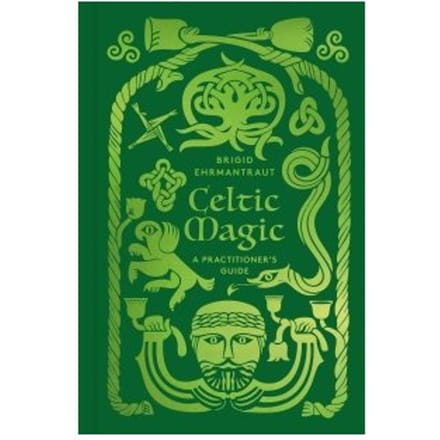 Celtic Magic - Brigid Ehrmantraut