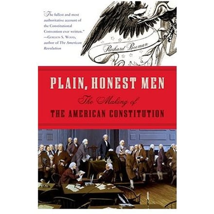 Plain, Honest Men - Richard Beeman
