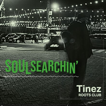 Tinez Roots Club - Soulsearchin' (CD)
