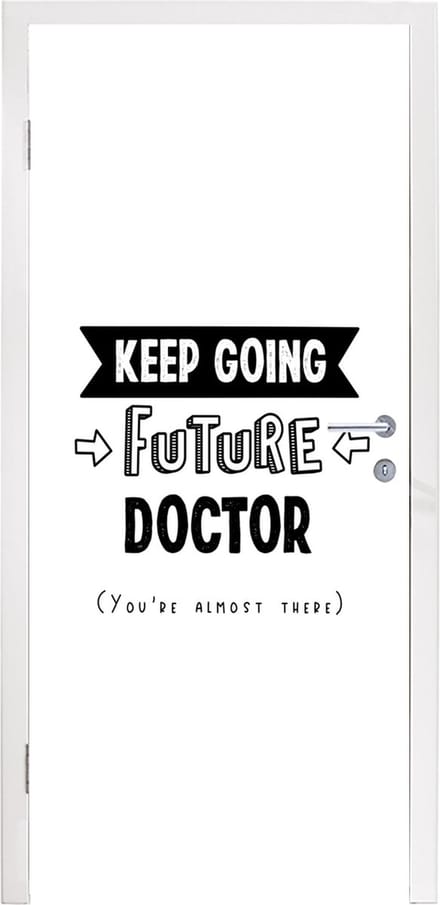 Deursticker Quote - Studeren - Dokter - 85x205 cm - Deurposter