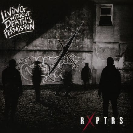 RXPTRS - Living Without Death's Permission (CD)