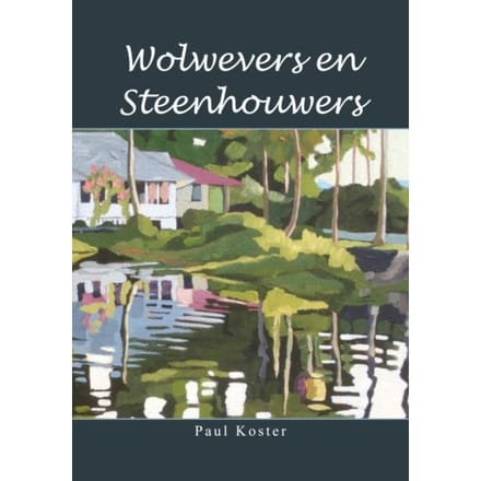 Wolwevers En Steenhouwers - Paul Koster