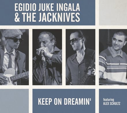 Egidio 'Juke" Ingala & The Jacknives - Keep On Dreamin' (CD)