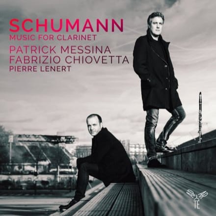 Patrick Messina, Fabrizio Chiovetta, Pierre Lenert - Schumann: Music For Clarinet (CD)