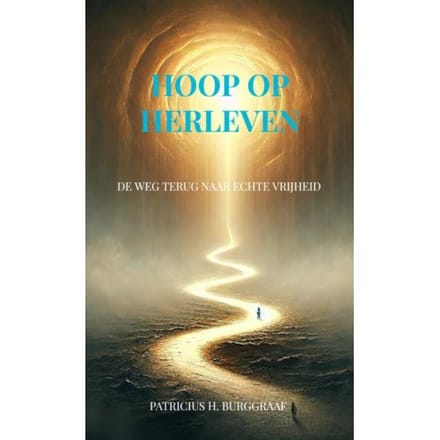 Hoop Op Herleven - Patricius H. Burggraaf