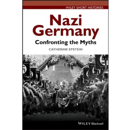 Nazi Germany - Catherine A. Epstein